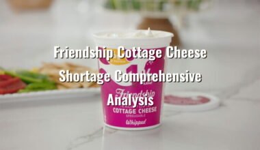 friendship cottage cheese shortage comprehensive analysis